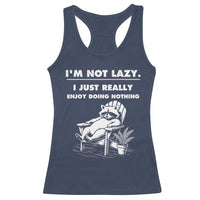 Lazy Raccoon Racerback Tank Top Funny I Am Not Lazy I Just Really Enjoy Doing Nothing - Wonder Print Shop
