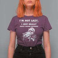 Lazy Raccoon T Shirt For Women Funny I Am Not Lazy I Just Really Enjoy Doing Nothing - Wonder Print Shop