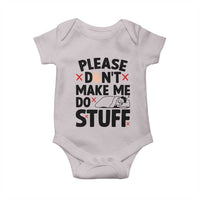 Please Do Not Make Me Do Stuff Baby Onesie Funny Lazy Girl - Wonder Print Shop