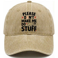 Please Do Not Make Me Do Stuff Washed Cotton Baseball Cap Funny Lazy Girl