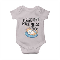 Funny Cat Lover Baby Onesie Please Do Not Make Me Do Stuff - Wonder Print Shop