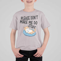 Funny Cat Lover T Shirt For Kid Please Do Not Make Me Do Stuff - Wonder Print Shop
