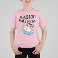 Funny Cat Lover T Shirt For Kid Please Do Not Make Me Do Stuff - Wonder Print Shop