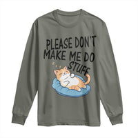 Funny Cat Lover Long Sleeve Shirt Please Do Not Make Me Do Stuff - Wonder Print Shop