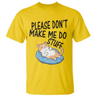 Funny Cat Lover T Shirt Please Do Not Make Me Do Stuff - Wonder Print Shop