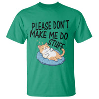 Funny Cat Lover T Shirt Please Do Not Make Me Do Stuff - Wonder Print Shop