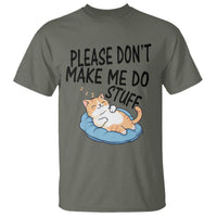 Funny Cat Lover T Shirt Please Do Not Make Me Do Stuff - Wonder Print Shop