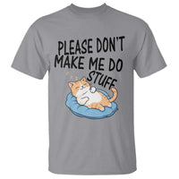 Funny Cat Lover T Shirt Please Do Not Make Me Do Stuff - Wonder Print Shop