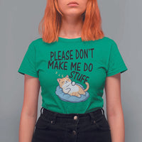 Funny Cat Lover T Shirt For Women Please Do Not Make Me Do Stuff - Wonder Print Shop