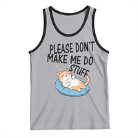 Funny Cat Lover Tank Top Please Do Not Make Me Do Stuff - Wonder Print Shop
