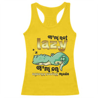 Funny Dinosaur Lover Racerback Tank Top I Am Not Lazy I Am On Energy Saving Mode - Wonder Print Shop