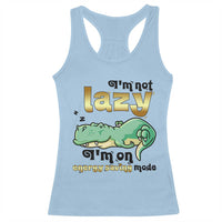 Funny Dinosaur Lover Racerback Tank Top I Am Not Lazy I Am On Energy Saving Mode - Wonder Print Shop