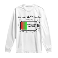Funny Sarcastic Saying Long Sleeve Shirt I Am On Energy Saving Mode - Wonder Print Shop
