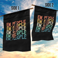 Ew People Hater Garden Flag Funny Bigfoot Sarcastic Quote - Wonder Print Shop