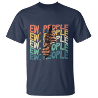 Ew People Hater T Shirt Funny Bigfoot Sarcastic Quote - Wonder Print Shop