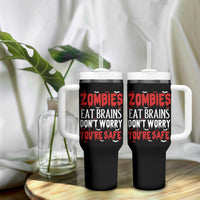 Zombies Eat Brains Dont Worry You Are Safe Tumbler With Handle Funny Zombie Joke