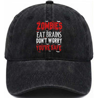 Zombies Eat Brains Dont Worry You Are Safe Washed Cotton Baseball Cap Funny Zombie Joke