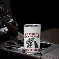 Funny Bigfoot And Black Cat Tumbler Cup Zombies Eat Brains Dont Worry You Are Safe