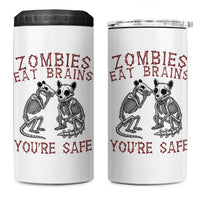 Funny Opossum Raccoon Skeleton 4 in 1 Can Cooler Tumbler Zombies Eat Brains Dont Worry You Are Safe