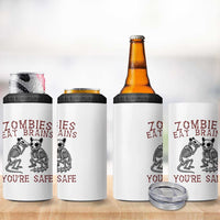 Funny Opossum Raccoon Skeleton 4 in 1 Can Cooler Tumbler Zombies Eat Brains Dont Worry You Are Safe
