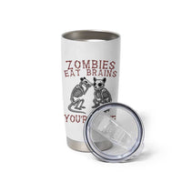Funny Opossum Raccoon Skeleton Tumbler Cup Zombies Eat Brains Dont Worry You Are Safe