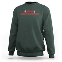 Proud Disappointment Skeleton Middle Fingers Badge Sweatshirt Funny Sarcastic Dark Humor