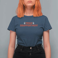 Proud Disappointment Skeleton Middle Fingers Badge T Shirt For Women Funny Sarcastic Dark Humor