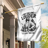 Funny Christian Elijah Faith Garden Flag Try Calling Louder 850 BC Bible Graphic