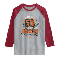 Funny 50th Birthday Mechanic Raglan Shirt This Is What 50 And Playing With Blocks Looks Like