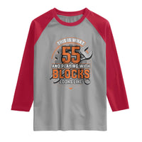 Funny 55th Birthday Mechanic Raglan Shirt This Is What 55 And Playing With Blocks Looks Like