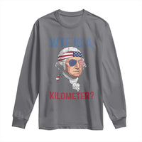 WTF is A Kilometer Long Sleeve Shirt Funny 4th of July Founding Father