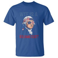WTF is A Kilometer T Shirt Funny 4th of July Founding Father