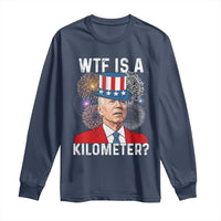 WTF is A Kilometer Long Sleeve Shirt Funny 4th of July