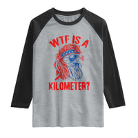 WTF is A Kilometer Raglan Shirt Patriotic Eagle 4th of July USA American Flag