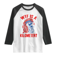 WTF is A Kilometer Raglan Shirt Patriotic Eagle 4th of July USA American Flag