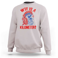 WTF is A Kilometer Sweatshirt Patriotic Eagle 4th of July USA American Flag