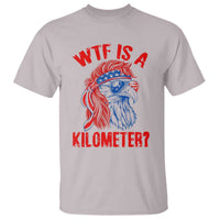 WTF is A Kilometer T Shirt Patriotic Eagle 4th of July USA American Flag