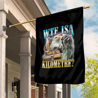 WTF is A Kilometer Garden Flag Funny USA Patriotic Bootleg Meme