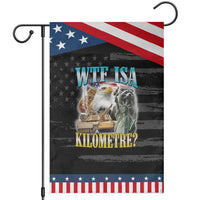 WTF is A Kilometer Patriotic Garden Flag Funny USA Bootleg Meme