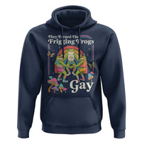 They Turned The Frigging Frogs Gay Hoodie Funny LGBTQ Pride Month
