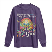 They Turned The Frigging Frogs Gay Long Sleeve Shirt Funny LGBTQ Pride Month