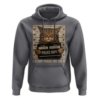 Funny Cat Mugshot Hoodie Catnip Made Me Do It - Wonder Print Shop