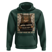 Funny Cat Mugshot Hoodie Catnip Made Me Do It - Wonder Print Shop