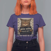 Funny Cat Mugshot T Shirt For Women Catnip Made Me Do It - Wonder Print Shop