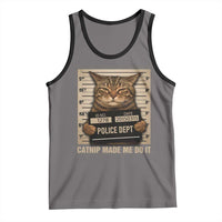 Funny Cat Mugshot Tank Top Catnip Made Me Do It - Wonder Print Shop