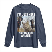 Funny Cat Dog Selfie Long Sleeve Shirt I Am Just Here To Establish An Alibi - Wonder Print Shop