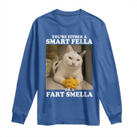 Funny Cat Meme Long Sleeve Shirt You Are Either A Smart Fella Or A Fart Smella - Wonder Print Shop