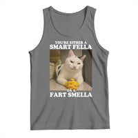 Funny Cat Meme Tank Top You Are Either A Smart Fella Or A Fart Smella - Wonder Print Shop