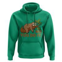 Funny Lazy Sloth Hoodie No You Do It Cute Sleeping Animal - Wonder Print Shop