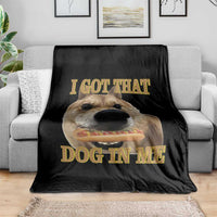 Funny Shiba Inu Dog Meme Throw Blanket I Got That Dog In Me - Wonder Print Shop